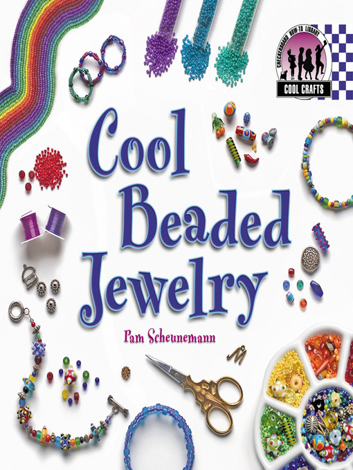 Title details for Cool Beaded Jewelry by Pam Scheunemann - Available